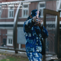 Alien Sounds with Theo Nasa - 01 December 2023