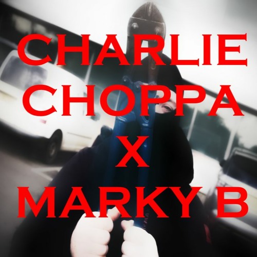Robbers & Riders & ATMs & KTMs [CHARLIE CHOPPA X MARKY B]