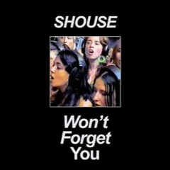 Wont Forget You - Shouse remix (Boyd Young Edit) FREE DL