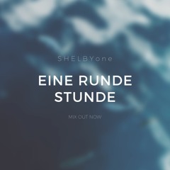 ShelbyOne - Eine Runde Stunde