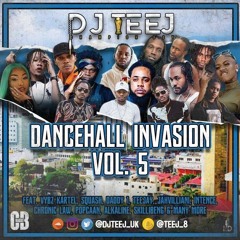 #DanceHallInvasionVol5 | @DJTEEJUK | 2020 Edition | Snap: teej_8
