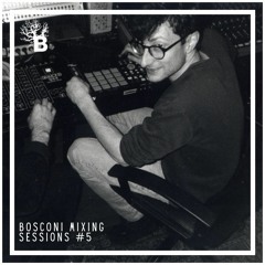 Bosconi Mixing Sessions #5 - Nas1