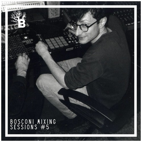 Bosconi Mixing Sessions #5 - Nas1