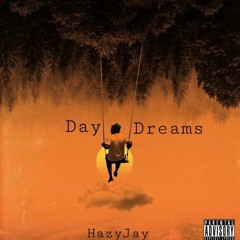 Day Dreams(prod. by: SAHARA)