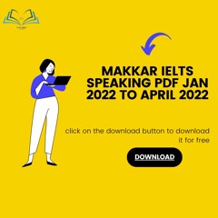 Makkar IELTS Speaking Pdf Jan 2022 To April 2022