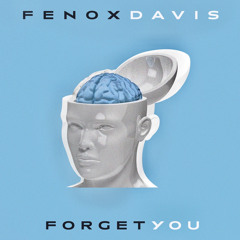 Forget You (Fenox Extended Mix)