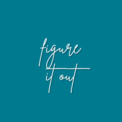 Figure It Out