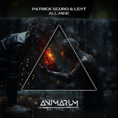 Patrick Scuro, LEVT - All mine [FREE DL]