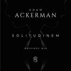 Adam Ackerman - Solitudinem (Original Mix)