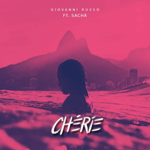 Giovanni Russo - Chérie (ft. Sachà)