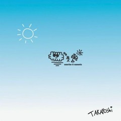 @Takayoshi - Sunrise & Sunsets (Sped Up)