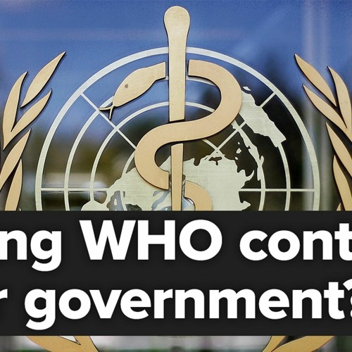 James Roguski: As Your Eyes Are On WHO Treaty, International Health Regulations Advance