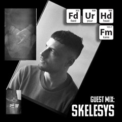 Feed Your Head Guest Mix: Skelesys