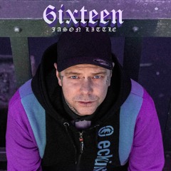 Jason Little - 6ixteen Album Mix / 16Years Anniversary Album