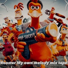 DJ Rooster My Own Melody Mix Tape