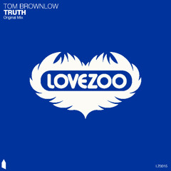Tom Brownlow - Truth [LOVEZOO]