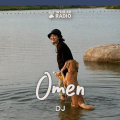 Insular Radio Issue 10: Omen // Downtempo