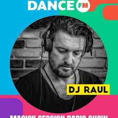 Dj RAUL @ DANCE FM  12.07.2026 / MAGIK SESSION #115