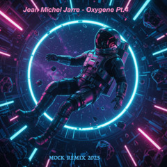 jean michel jarre - oxygene pt. 4 (mock remix 2025)