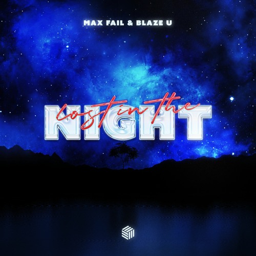 Max Fail & Blaze U - Lost In The Night (Techno)