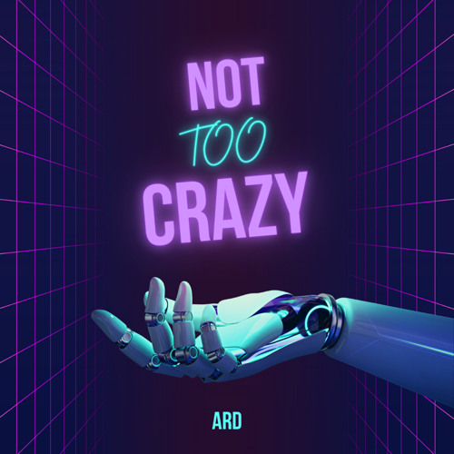 ARD - NOT SO CRAZY