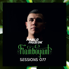 Pablo Muzi3k - Flamboyant Sessions 077