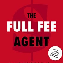 [ACCESS] PDF 📍 The Full Fee Agent: How to Stack the Odds in Your Favor as a Real Est