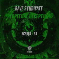 Rave Syndicate - Perpetual Deception [Scourge]