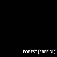FOREST [FREE DL]