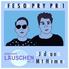 Draussen Lauschen 2022 Aftershow Party w/ Ed Gain & Mats Hartmann