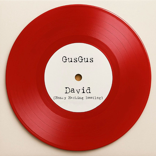 Gus Gus - David (Henry Hacking Bootleg)