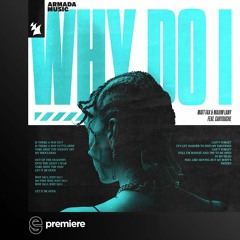 Premiere: Matt Fax & Maxim Lany feat. Cartouche - Why Do I - Armada Singles