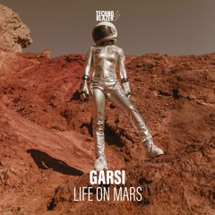 PREMIERE: Garsi - Life On Mars (Original Mix) [Technoblazer]