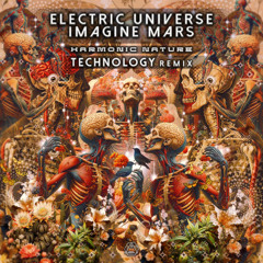 Electric Universe & Imagine Mars - Harmonic Nature (Technology RMX)