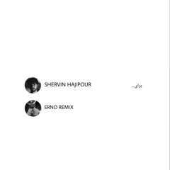 SHERVIN-BARAYE (ERNO-REMIX)
