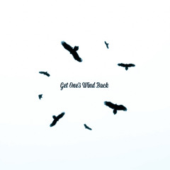 Get One's Wind Back/Marcorosso [ Prod. vvind ]