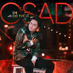 Em Có Thể - Osad; VRT [Lossless]