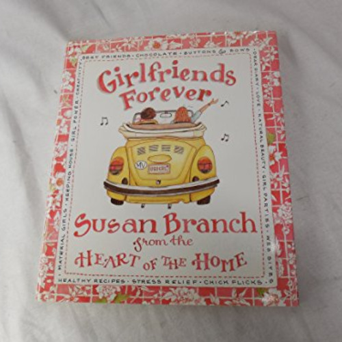 [GET] EBOOK 📦 Girlfriends Forever by  Susan Branch PDF EBOOK EPUB KINDLE