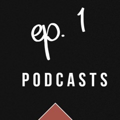 Episódio 1 - Podcasts