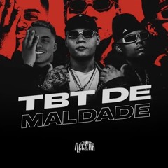 TBT DE MALDADE - DJ Caaio Doog, MC Nito e MC Kaelzinho