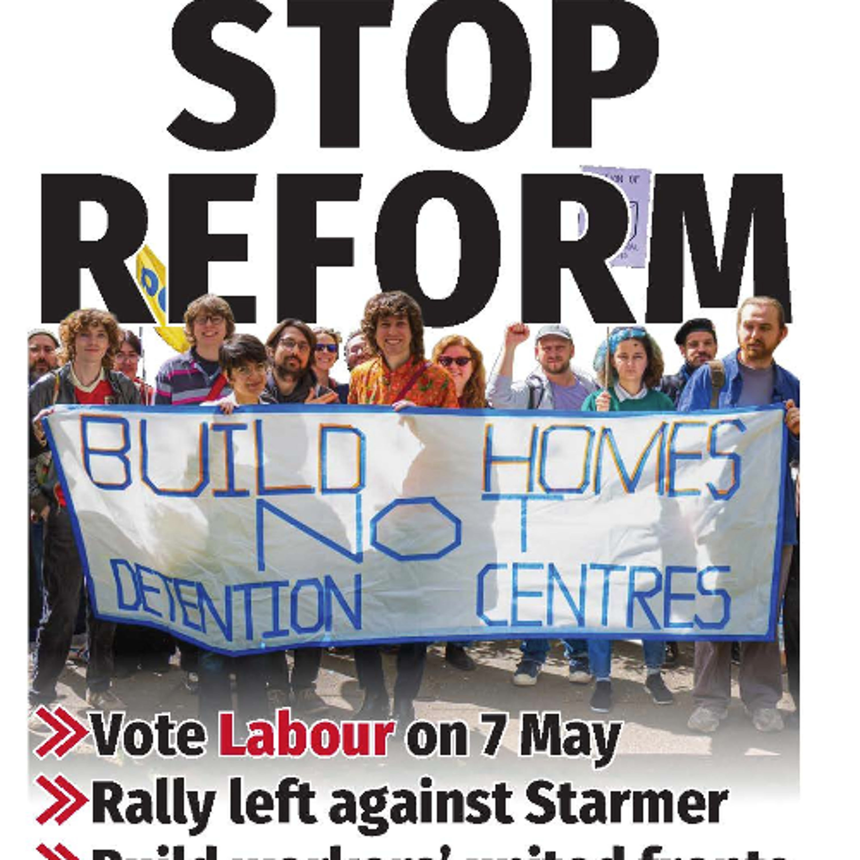 766 — Stop reform: vote Labour; Rally left against Starmer; Build workers' united fronts | Much more