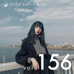 Chilly Source Radio Vol.156 DJ PAPA aka Scene5 , kuga Guest mix