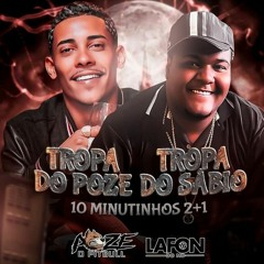 10 MINUTINHOS 2 1 DA TROPA DO SÁBIO vs TROPA DO SUPREMO - DJ LAFON DO MD - #TROPADOPOZE