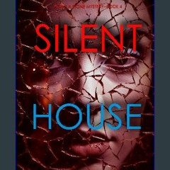 PDF/READ 📖 Silent House (A Sheila Stone Suspense Thriller—Book Four) Pdf Ebook