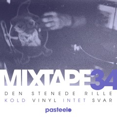 Pasteelo Mixtape 34 - Den Stenede Rille // Kold Vinyl Intet Svar