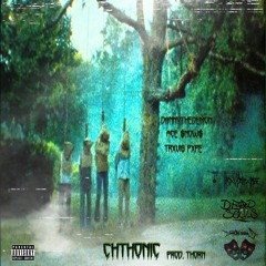 CHTHONIC feat. Ace $now$ & TrxvisPxpe (Prod. THORN)