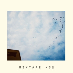 Mixtape #32