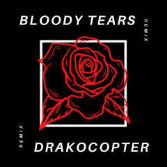 Bloody Tears (Remix)