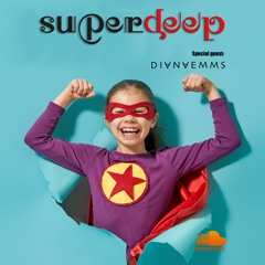 Superdeep 10 • Special guest: DIANA EMMS