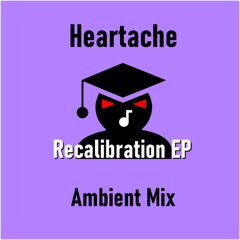 Heartache (Ambient Mix)